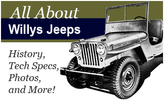 Willys Jeep History, Tech Specs and More...